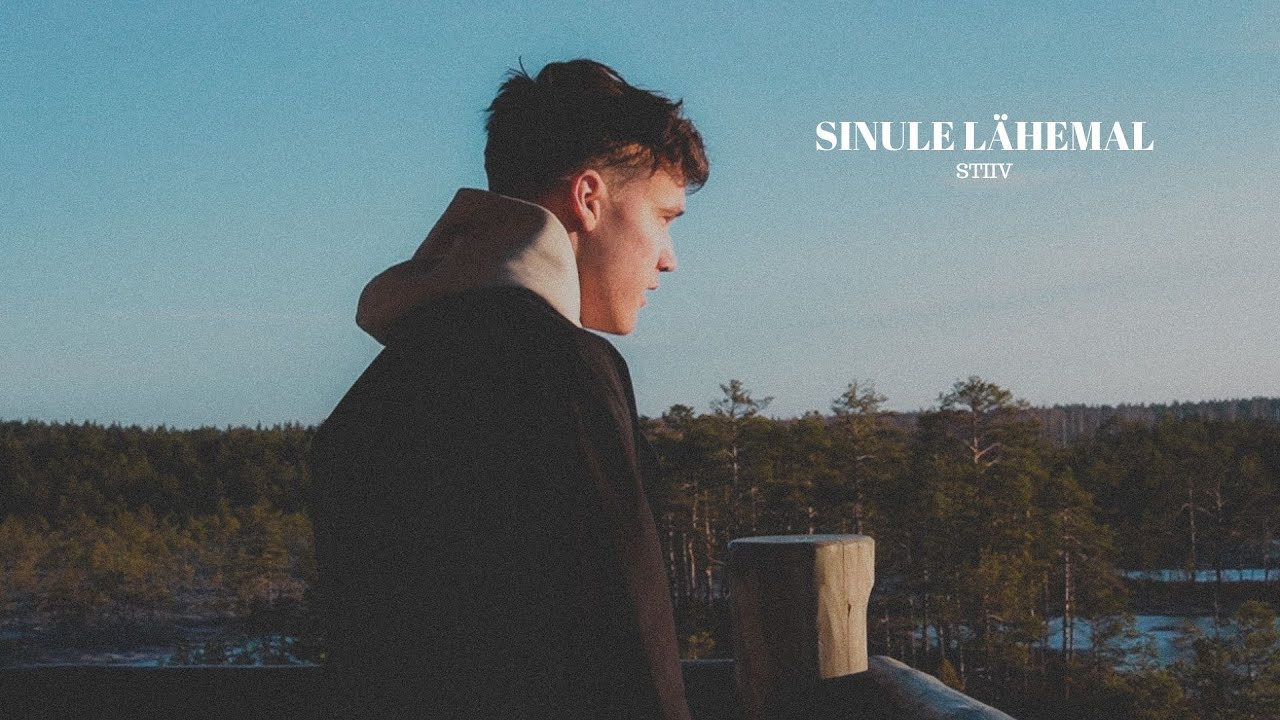 Stiiv - Sinule Lähemal (MUUSIKAVIDEO)