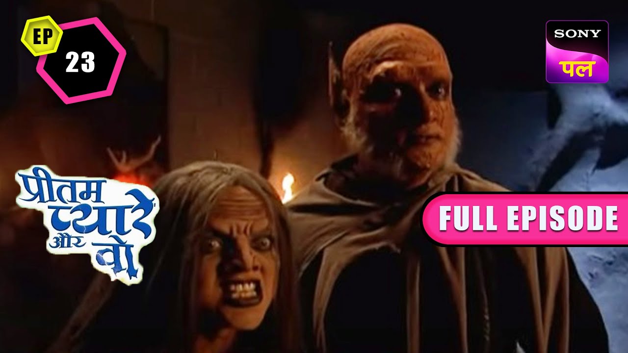 Zingaru और Dayan हुए अपनेही वार का शिकार | Pritam Pyare Aur Woh | Episode - 23