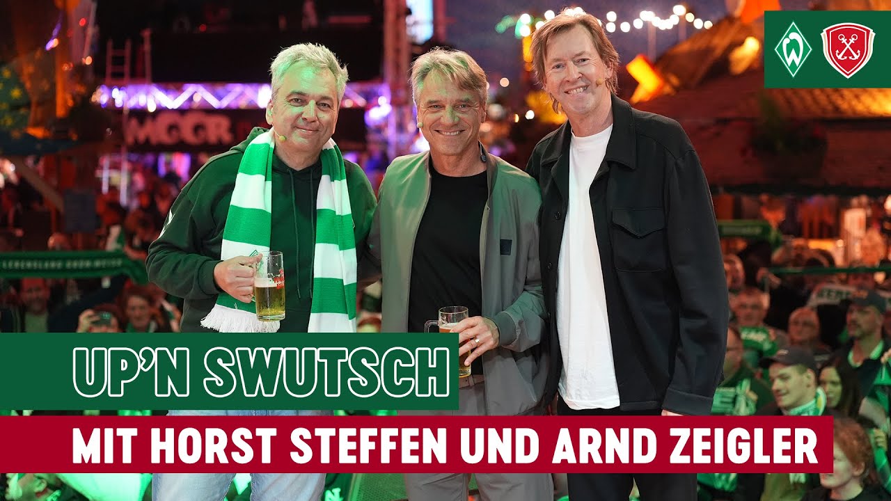 UP&acute;N SWUTSCH mit Horst Steffen und Arnd Zeigler | SV Werder Bremen