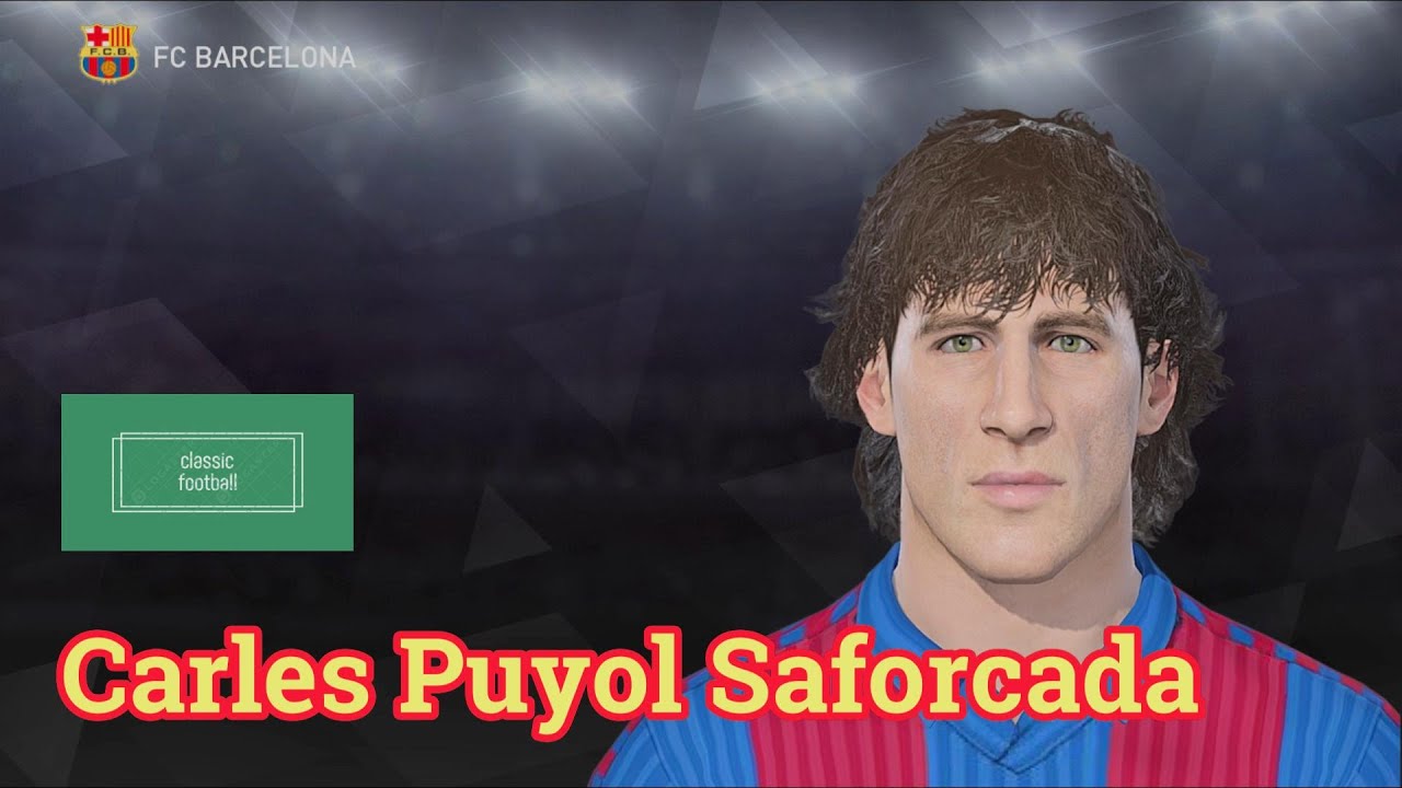 Carles Puyol Saforcada - PES Clasico (Face, Body& Stats)