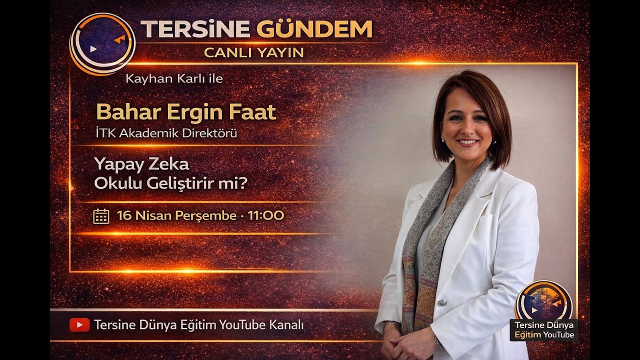 Tersine G&uuml;ndem: &ldquo;Yapay Zeka Okulu Kurtaracak mı?&rdquo;