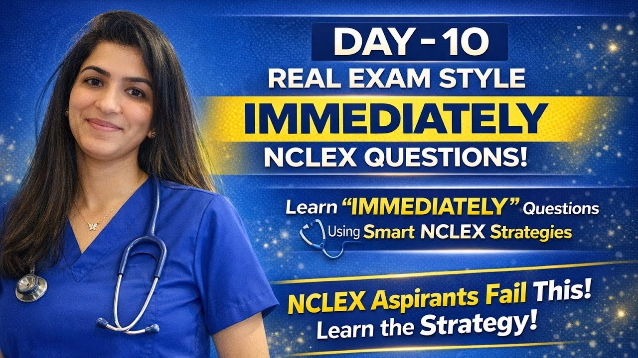 NCLEX “IMMEDIATELY” Questions Strategy | Real Exam Style Practice | Day 10