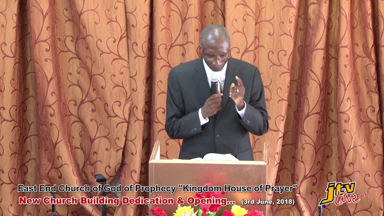 EAST END CHURCH OF GOD OF PROPHECY   KINGDOM HOUSE OF PRAYER NEW CHURCH BUILDING DEDICATION AND OPEN