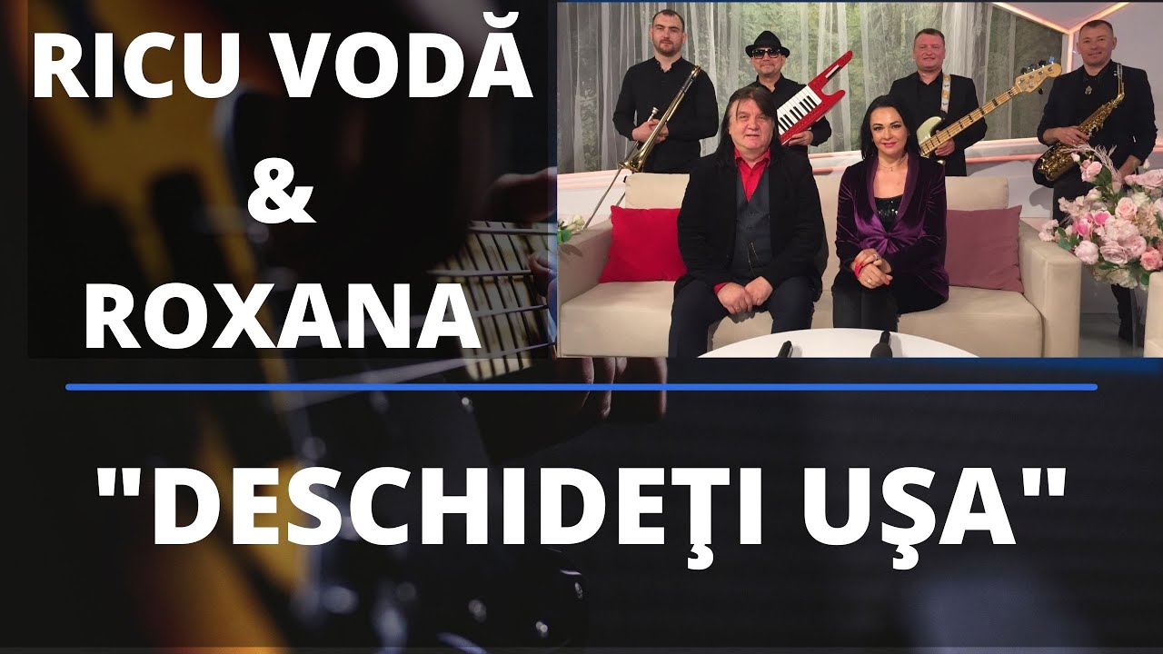 Ricu Voda & Roxana - Deschideţi uşa