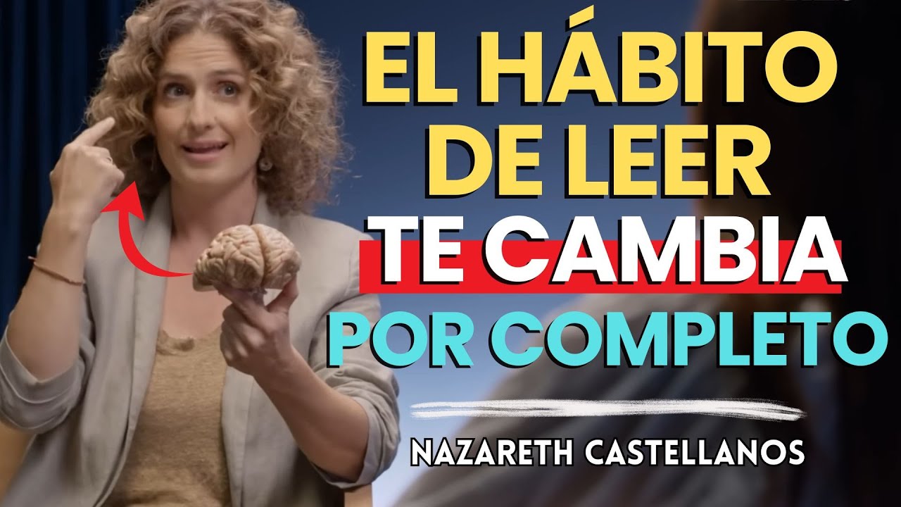 Esto Es lo que LA LECTURA Provoca En TU CEREBRO | Nazareth Castellanos