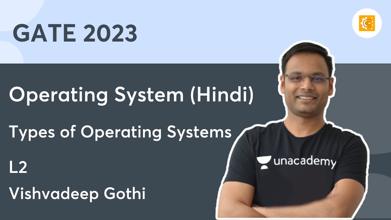 Types of Operating Systems | L2 | Operating System (Hindi) | GATE 2023 | Vishvadeep Gothi |  CSE