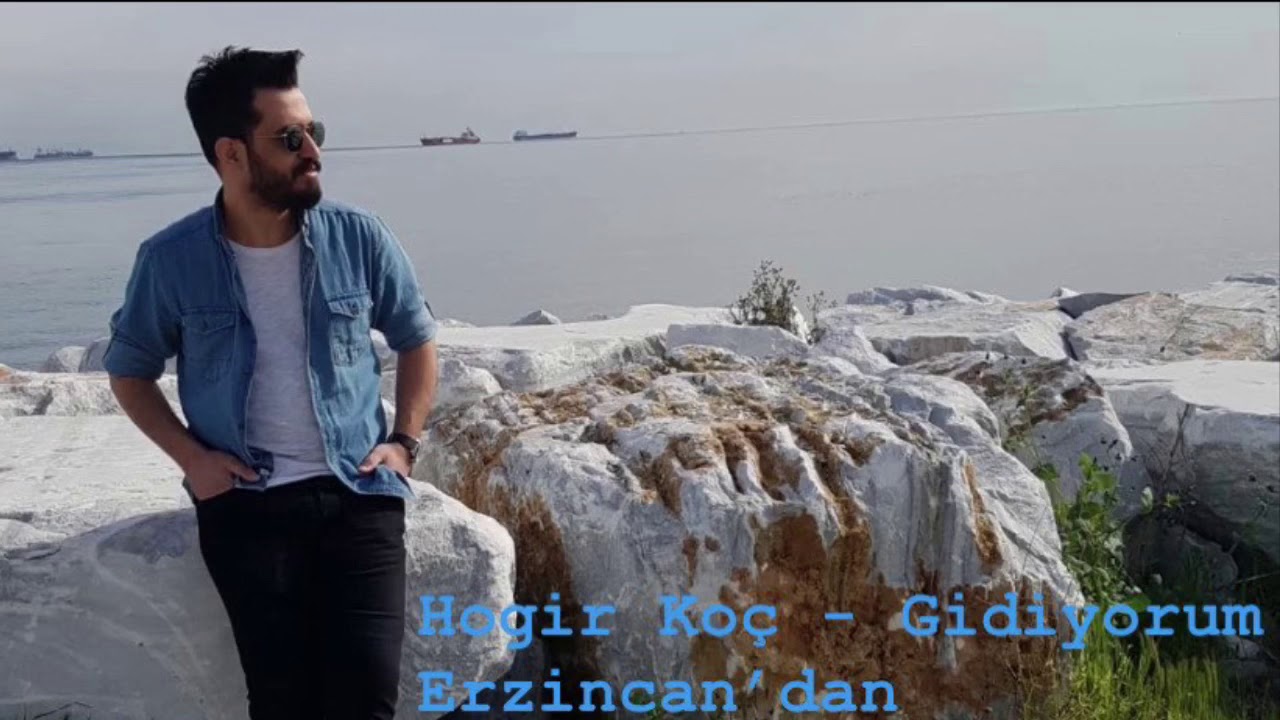Hogir Koç- Gidiyorum Erzincan’dan