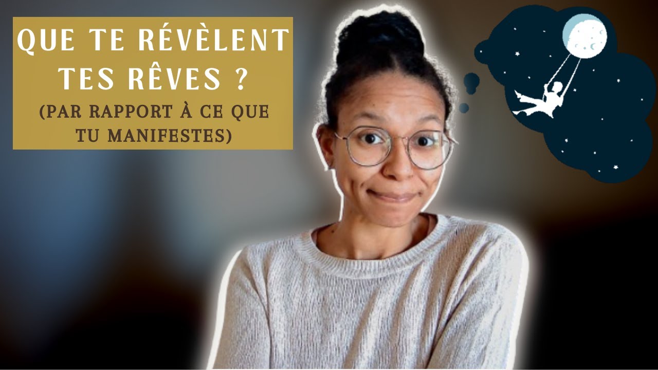 RÊVES et MANIFESTATION : comment les interpréter avec la loi de l'assomption