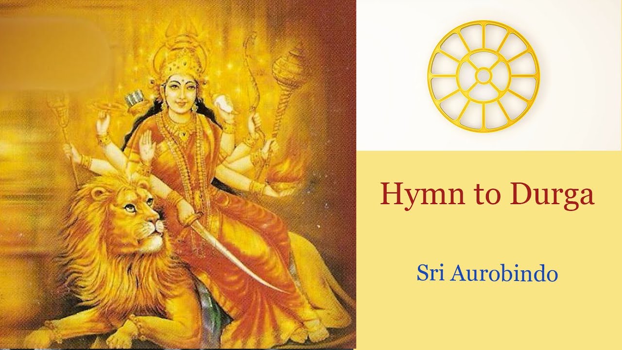 Hymn to Durga: Sri Aurobindo