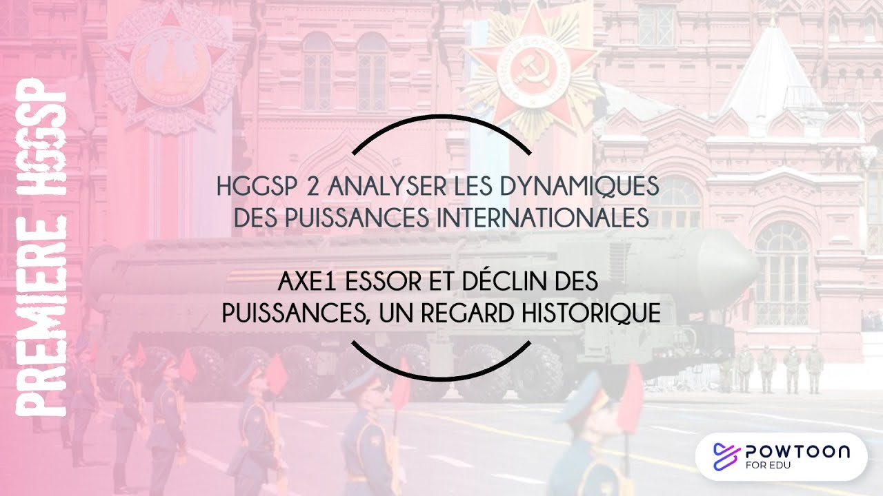 HGGSP PREMIÈRE :  ESSOR ET DECLIN DES PUISSANCES, UN REGARD HISTORIQUE