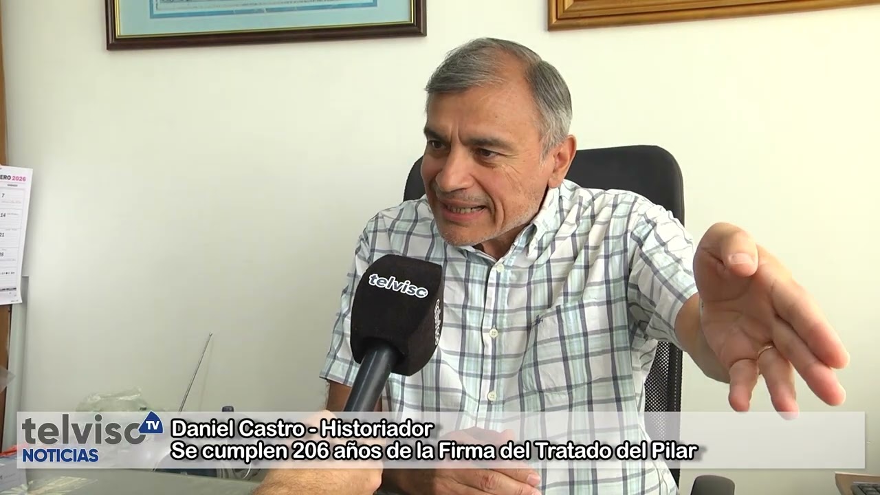 20.2.2026 - SE CUMPLEN LOS 226 AÑOS DE LA FIRMA DEL TRATADO DEL PILAR - TELVISO NOTICIAS