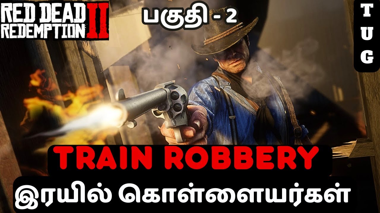 RED DEAD REDEMPTION 2 TAMIL | PART 2 | TRAIN ROBBERY