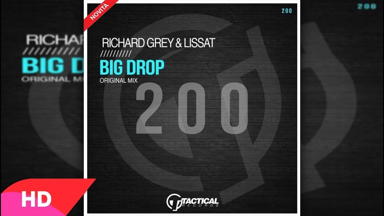 Richard Grey, Lissat - Big Drop (Original Mix)