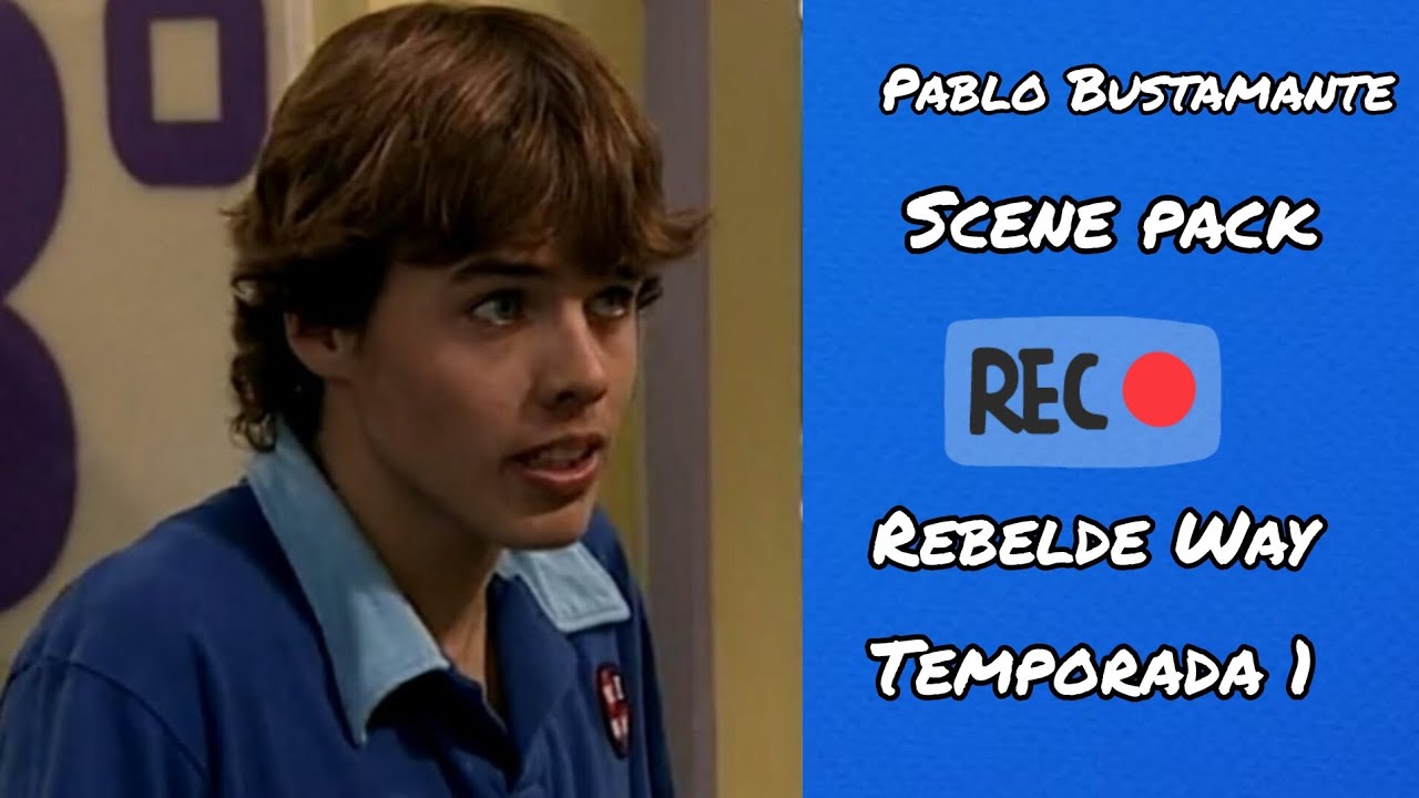 Pablo Bustamante scene pack Rebelde way temporada 1💙💯