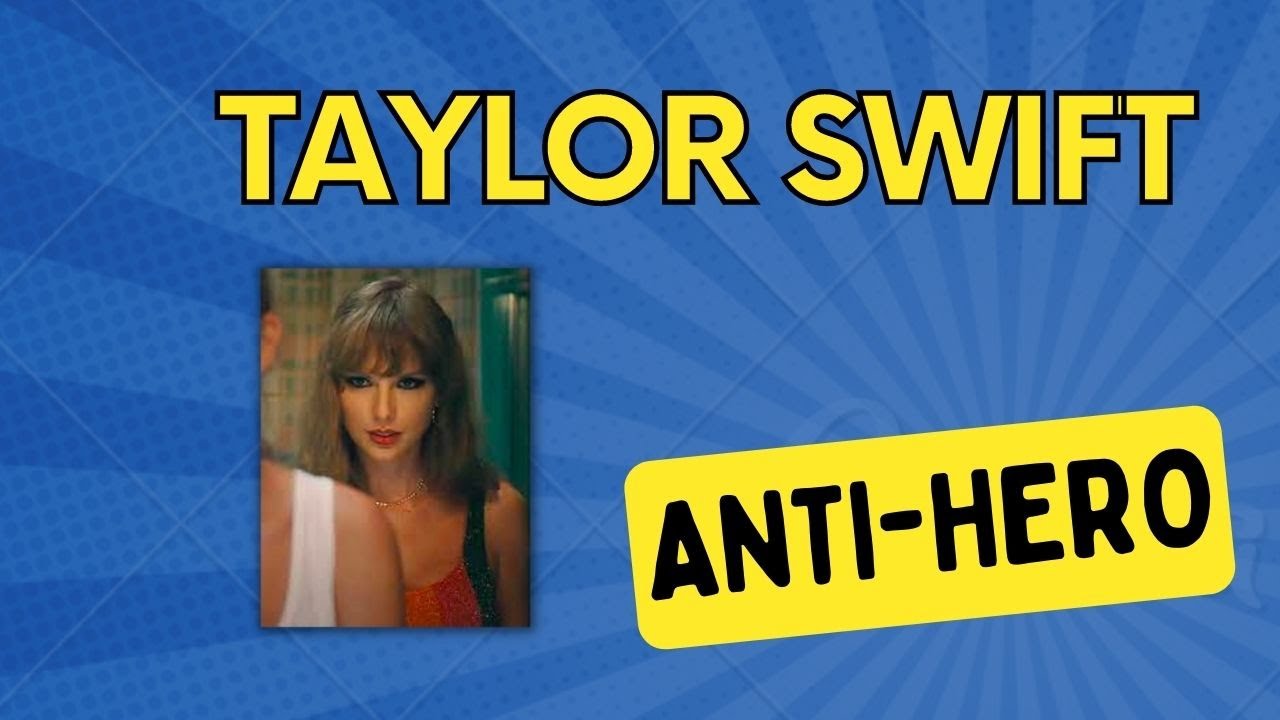 Taylor Swift Anti Hero - analysis of the lyrics