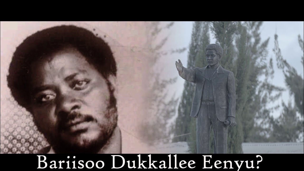 Bariisoo Dukkallee eenyu?
