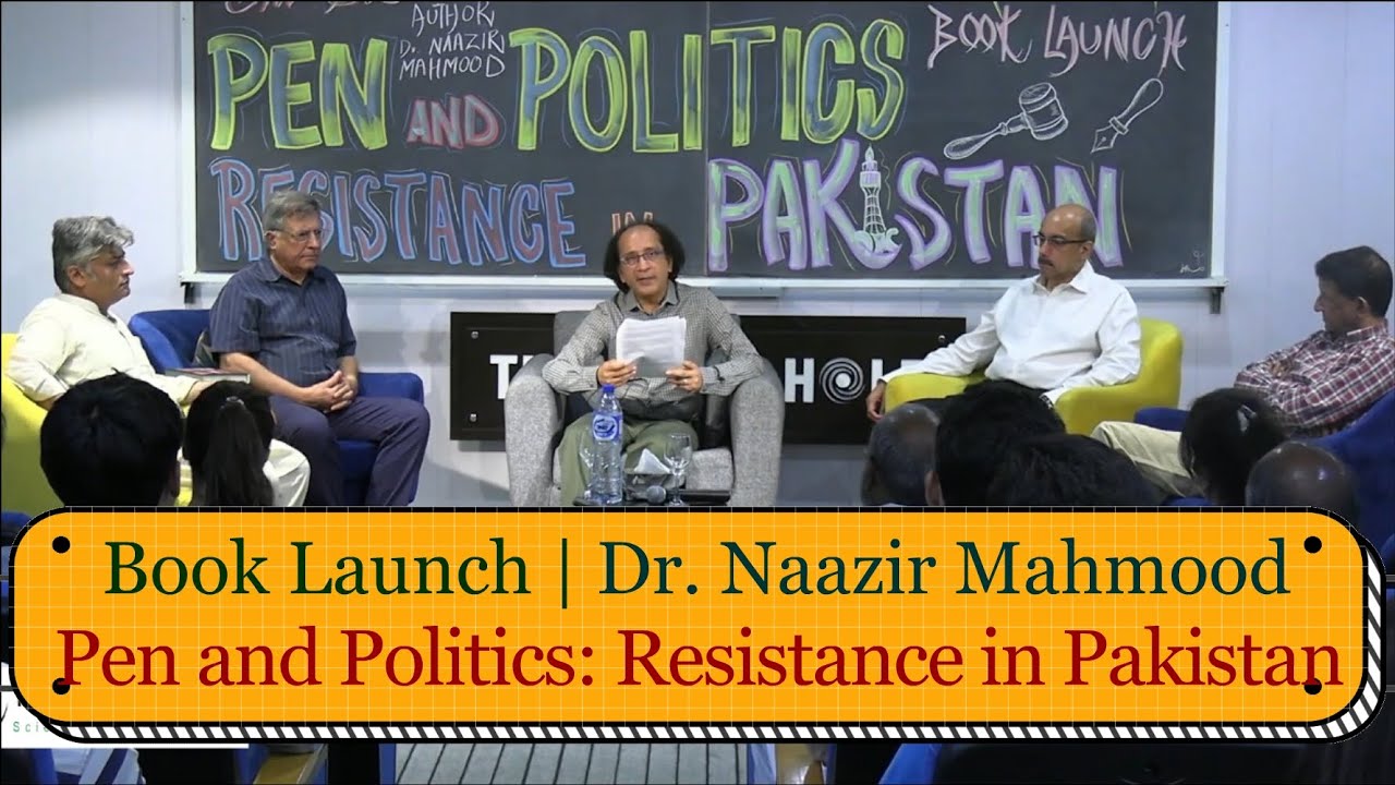Book Launch — “Pen and Politics: Resistance in Pakistan” by Dr. Naazir Mahmood