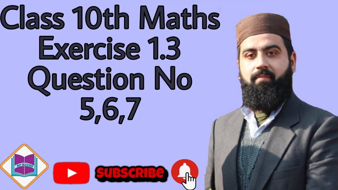 Class 10th maths,Exercise 1.3,Question No (5,6,7) All kpk Peshawar Bannu Abbotabad Board