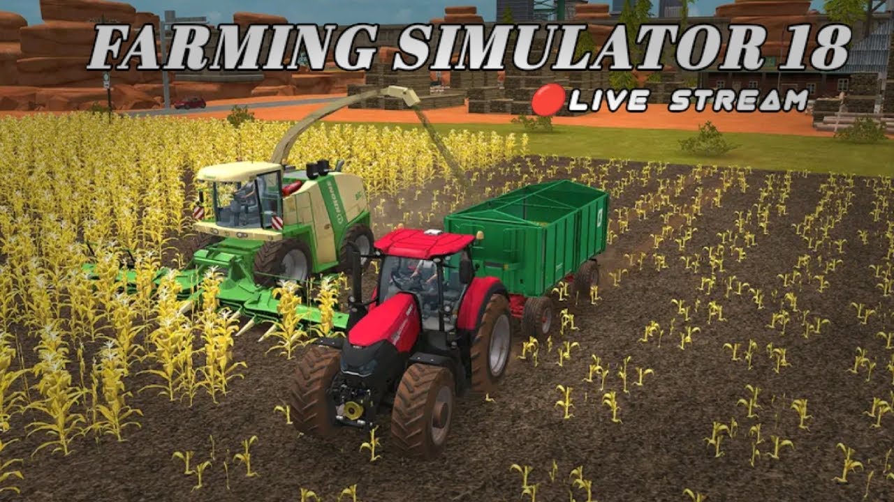farming simulator 18 🔴 LIVE STREAM