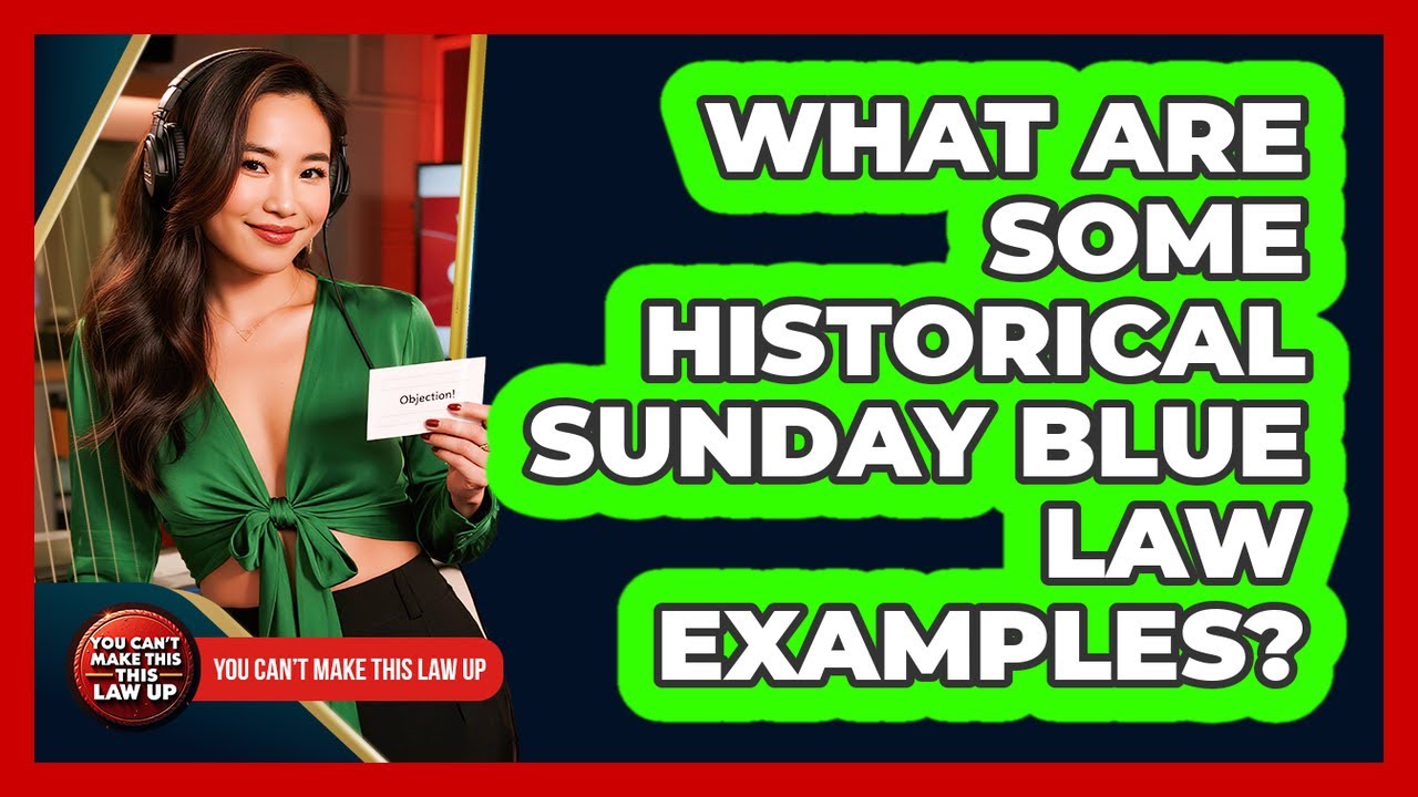 What Are Some Historical Sunday Blue Law Examples?