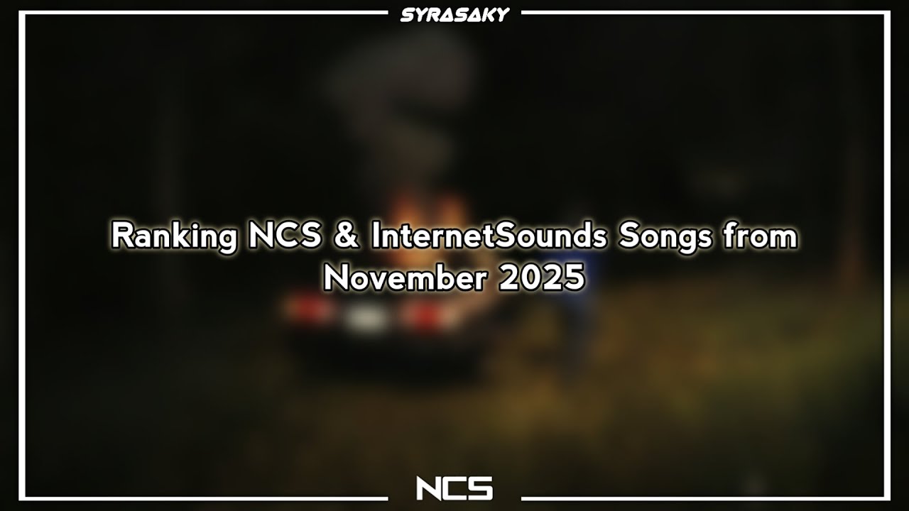 Ranking NCS & InternetSounds Songs from November 2025