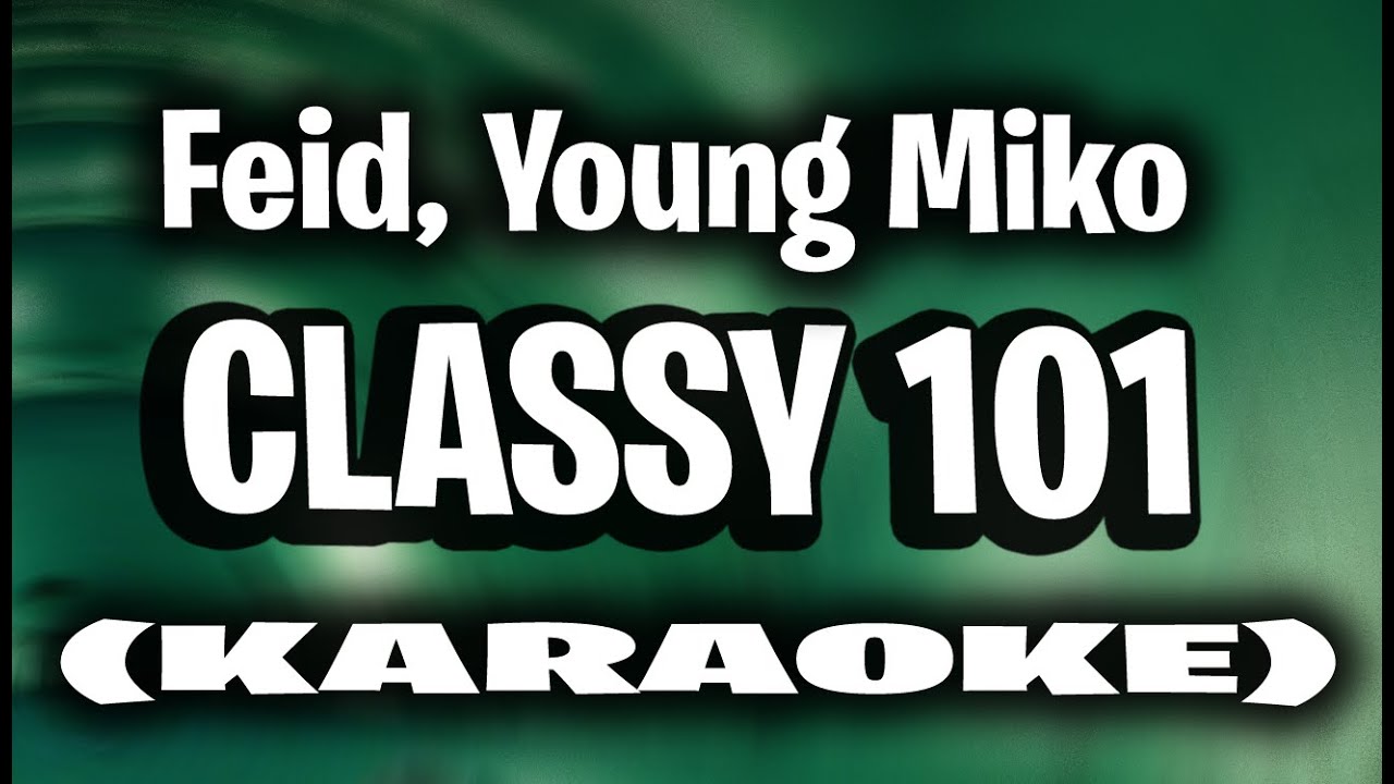 Feid, Young Miko - Classy 101 (KARAOKE - INSTRUMENTAL)