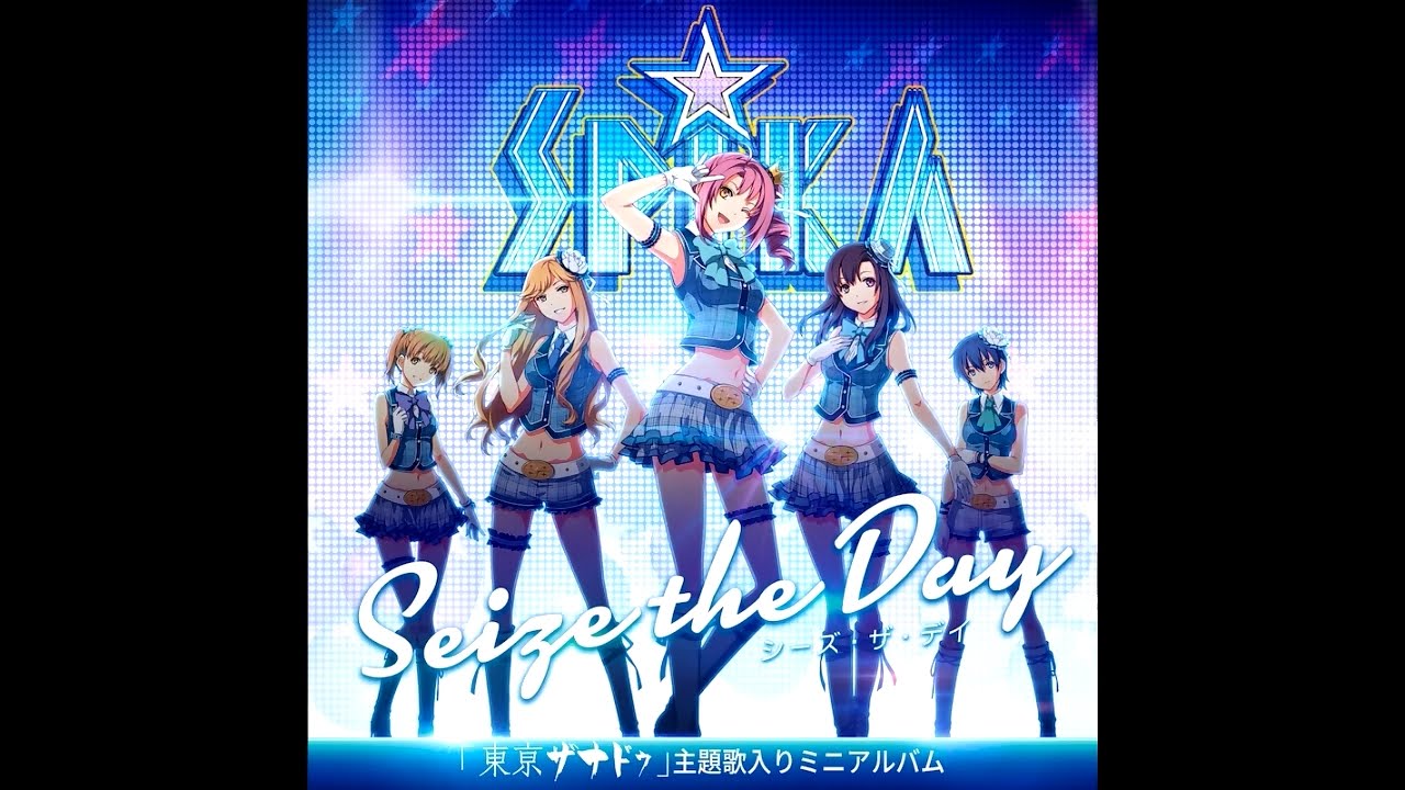 SPiKA - #1 Seize The Day (東亰ザナドゥ主題歌)