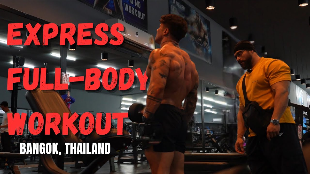 ENTRENAMIENTO EXPRESS DE CUERPO COMPLETO EN BANGOK TAILANDIA  