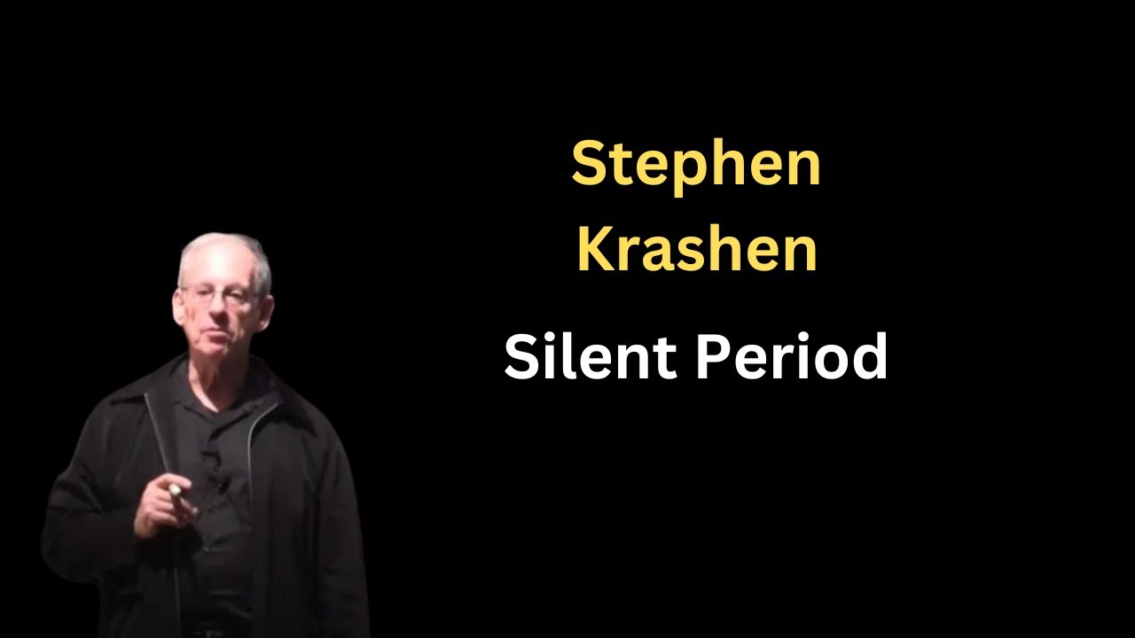 S. Krashen on Silent Period & why Talking is not Practicing