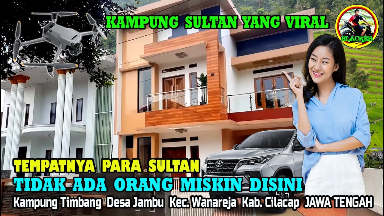 TIDAK ADA ORANG MISKIN DISINI..!! KAMPUNG SULTAN DI KABUPATEN CILACAP JAWA TENGAH