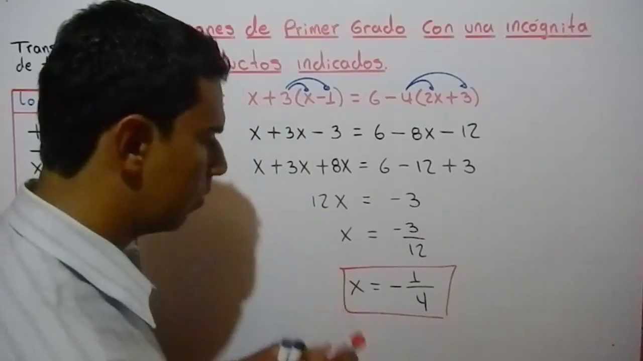 ECUACION DE PRIMER GRADO CON UNA INCOGNITA Y PRODUCTOS INDICADOS. Ejemplo 6