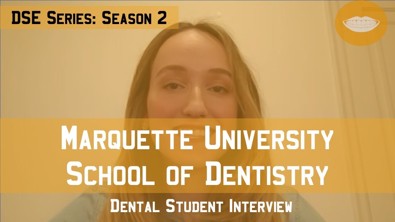 Marquette University School of Dentistry || Dental School Experience Series: Season 2