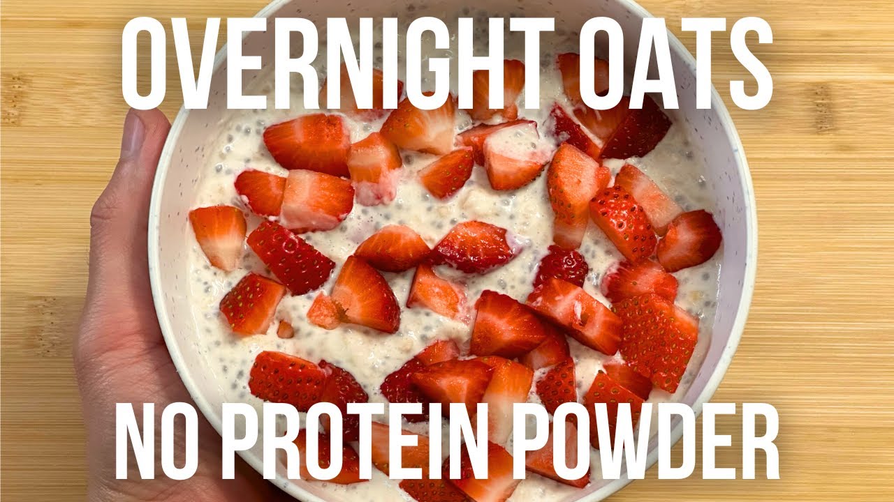 Protein Overnight Oats (No Protein Powder)