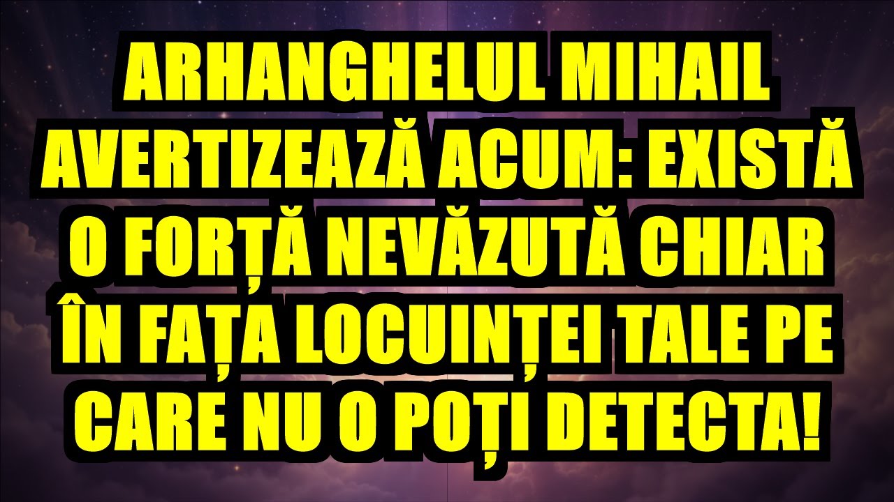 🚨 ARHANGHELUL MIHAIL AVERTIZEAZĂ ACUM: EXISTĂ O FORȚĂ NEVĂZUTĂ CHIAR ÎN FAȚA LOCUINȚEI TALE PE CARE
