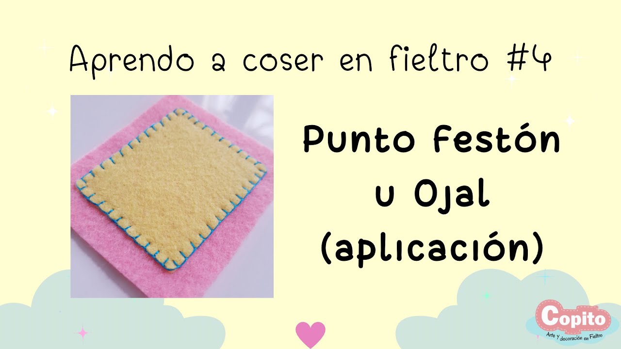 🧵Aprendo a coser en fieltro #4: PUNTO FESTÓN U OJAL_APLICACIÓN (TUTORIAL)