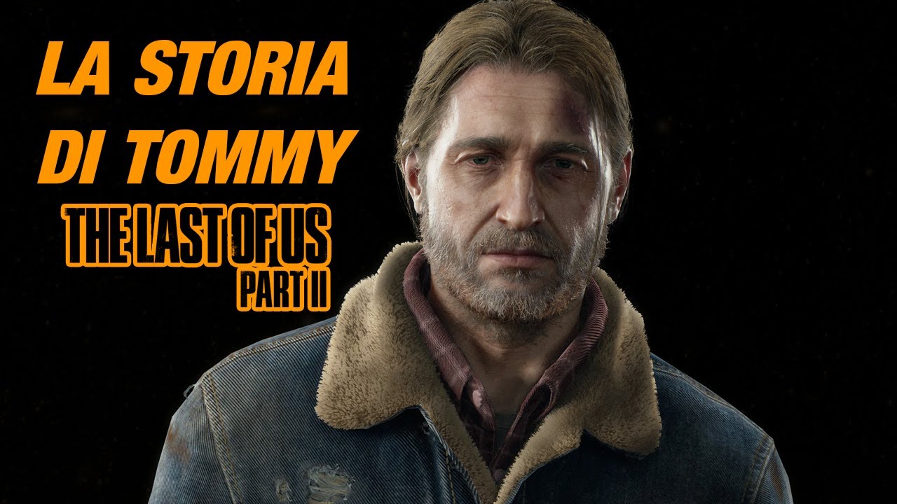 THE LAST OF US - La storia di TOMMY MILLER