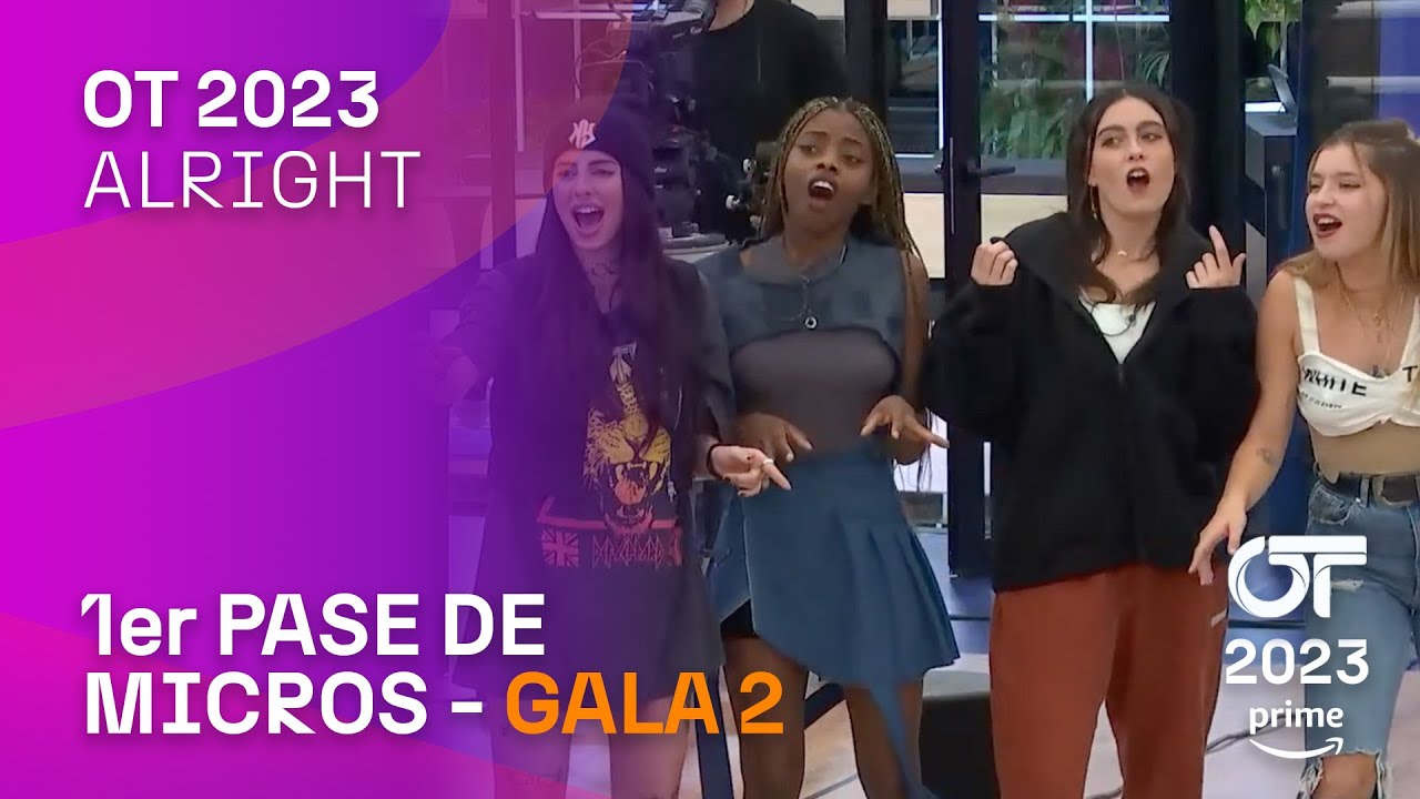 “ALRIGHT” - GRUPAL | PRIMER  PASE DE MICROS GALA 2 | #OT2023