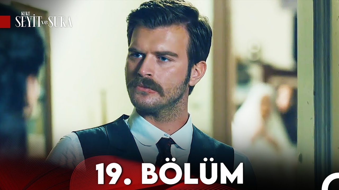 Kurt Seyit ve Şura 19. Bölüm