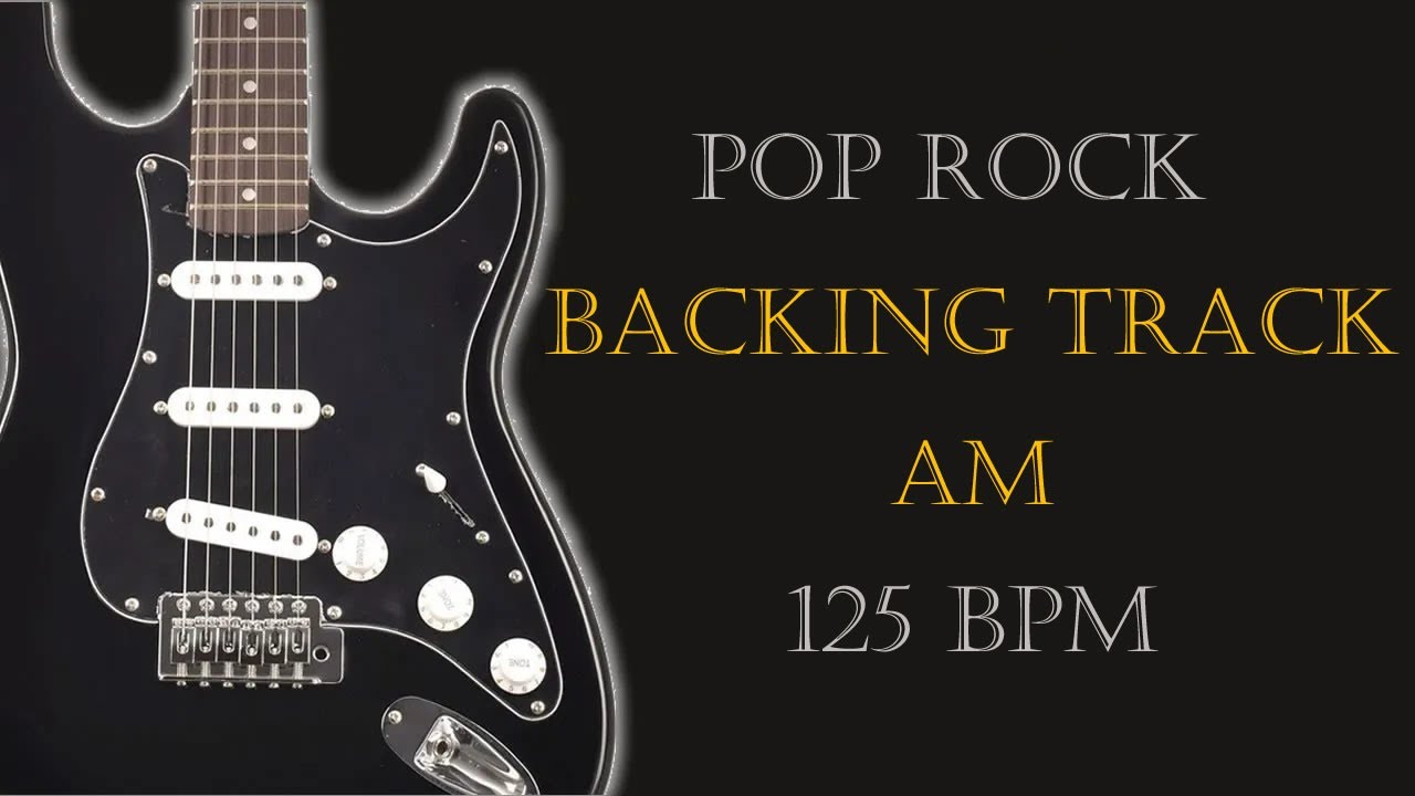 Am Backing Track | 125 bpm | Pop Rock