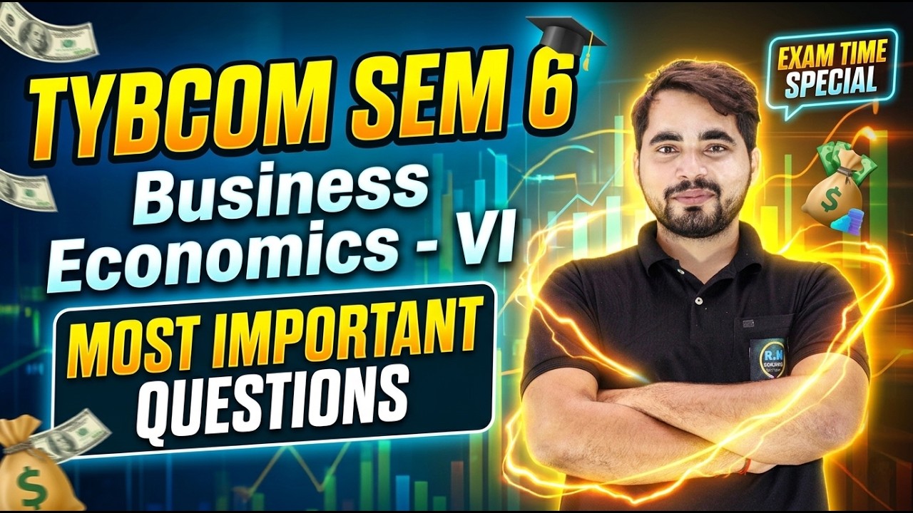TYBCOM Sem 6 Business Economics VI | Most Important Questions | Exam Time Special 2026 Shubham sir