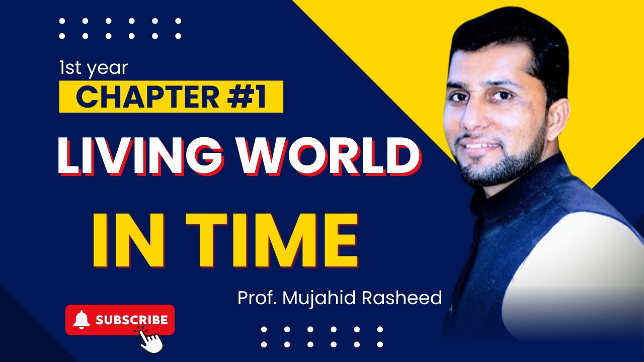 Living World in Time | First Year Biology Chapter 1 |11th class  #completecourse  #firstyearbiology