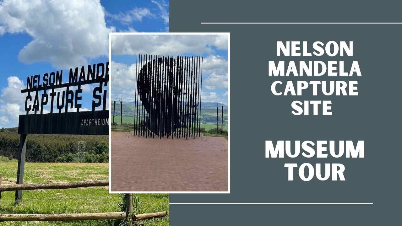 NELSON MANDELA CAPTURE SITE (HOWICK, KZN SOUTH AFRICA) | Cultural & Historical Site Tour | Jan 2022
