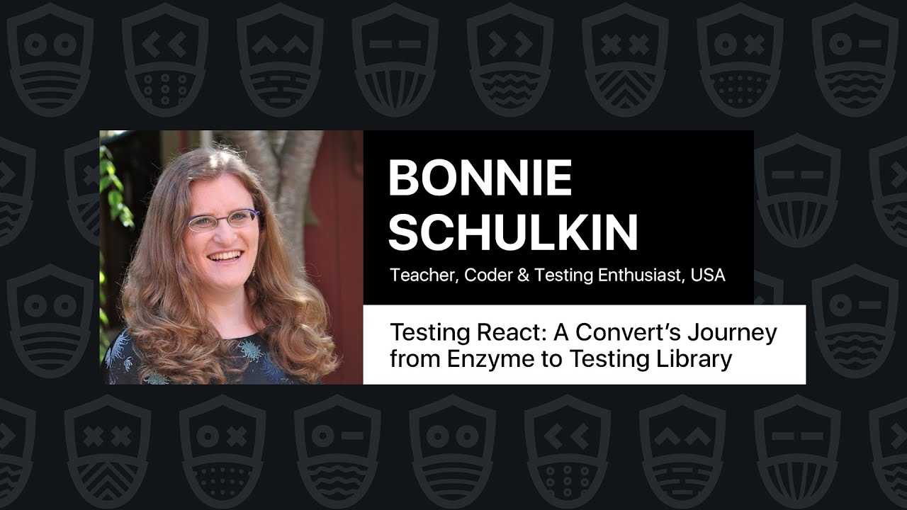 Testing React: A Convert&rsquo;s Journey from Enzyme to Testing Library &ndash; Bonnie Schulkin