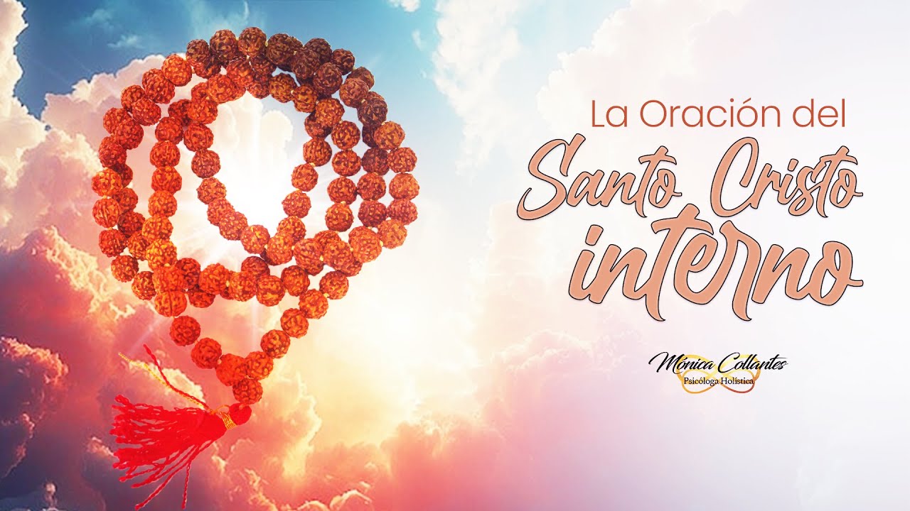 T3: E30: ORACIÓN DEL SANTO CRISTO INTERNO.