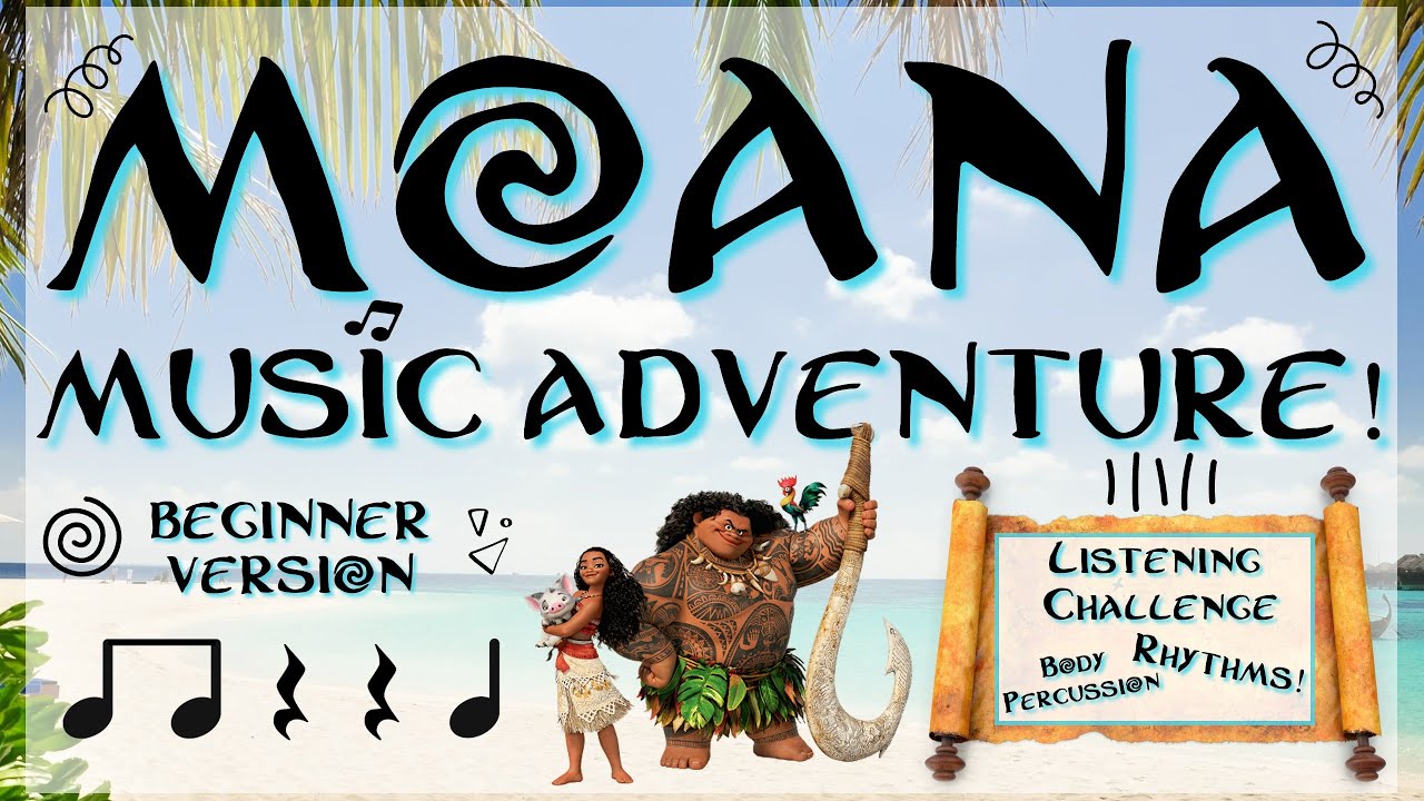 Moana Music Activity for Elementary Class: Moana Music Adventure | Beginner Level Rhythms