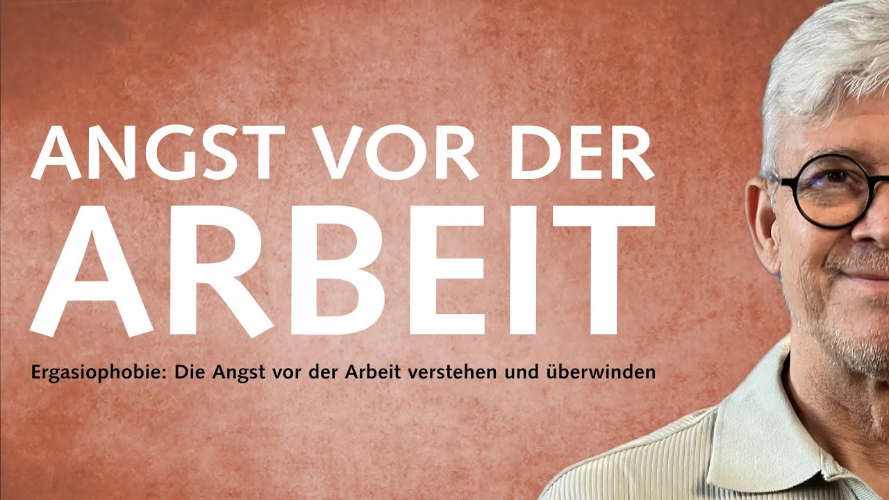 Die Angst vor der Arbeit verstehen und &uuml;berwinden &ndash; Ergasiophobie