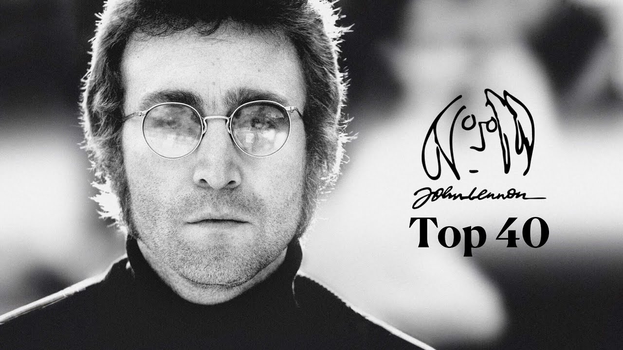 Top 40 John Lennon Songs