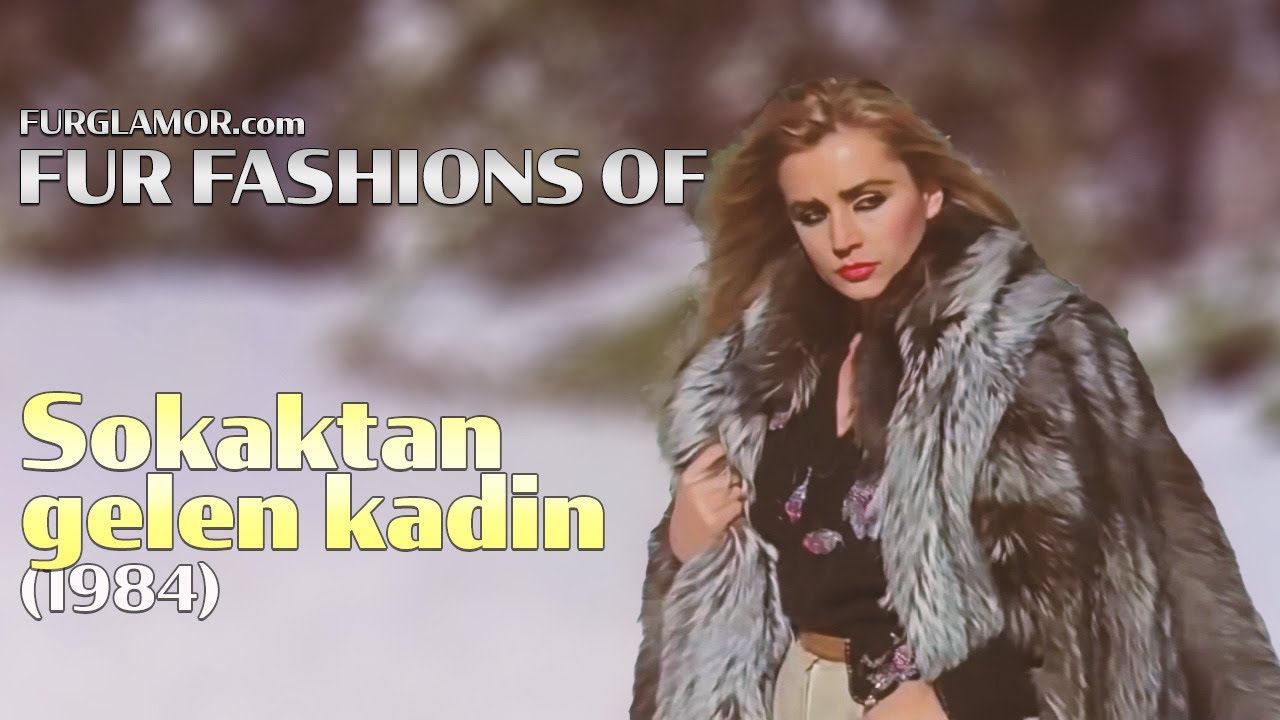 Sokaktan gelen kadin (1984 ) - Fur Fashion Edit - FurGlamor.com