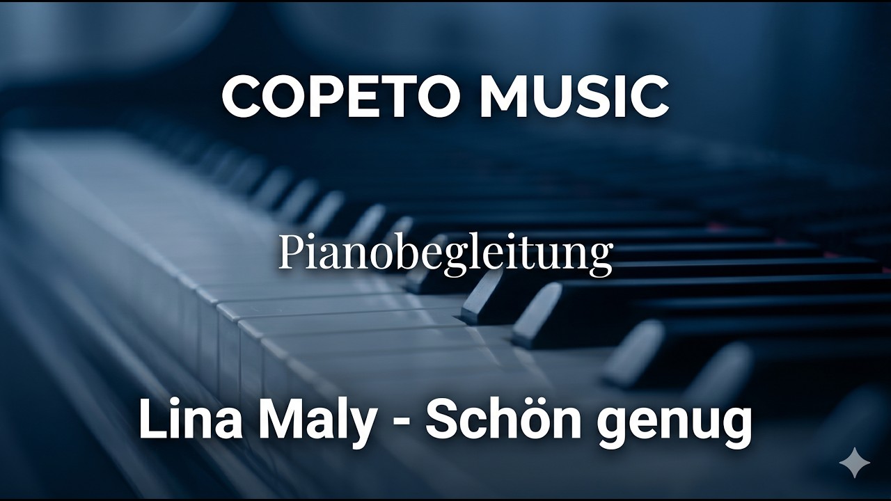 Lina Maly - Schön genug - Pianobegleitung