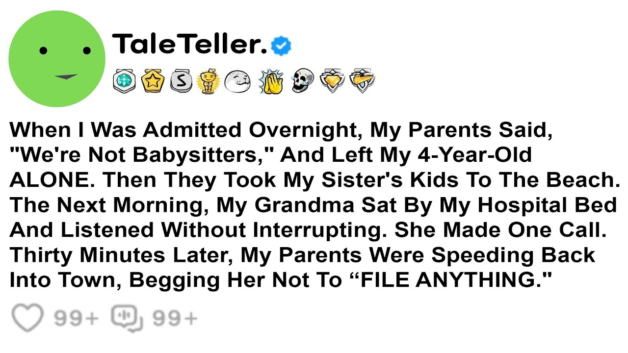 When I Was Admitted Overnight, My Parents Said, “We’re Not Babysitters,” & Left My 4-Year-Old Alone